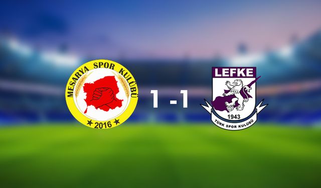 Mesarya ile Lefke Paşaköy’de Yenişemedi