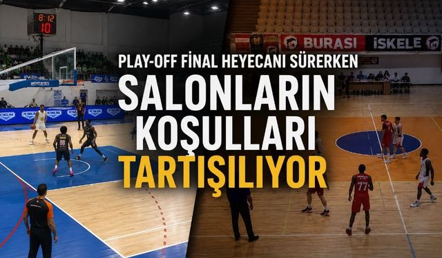 Basketbolda altyapı ve salon standartları tartışılıyor