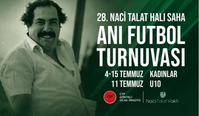 Naci Talat Anı Turnuvası 28. Kez futbolseverleri buluşturuyor