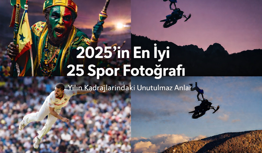 2025'in en iyi 25 spor fotoğrafı