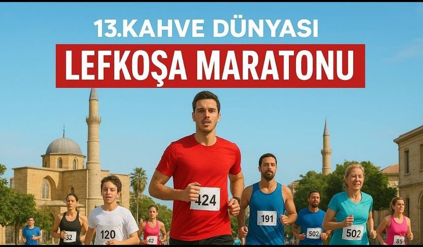 Lefkoşa Maratonu 2025 - 13. Kahve Dünyası Lefkoşa Maratonu
