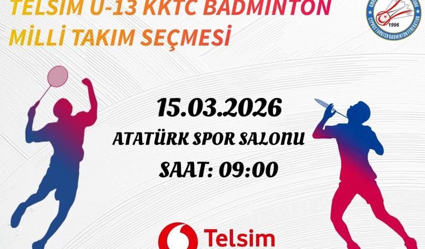 U13 Badminton seçmesi 15 Mart’ta yapılacak