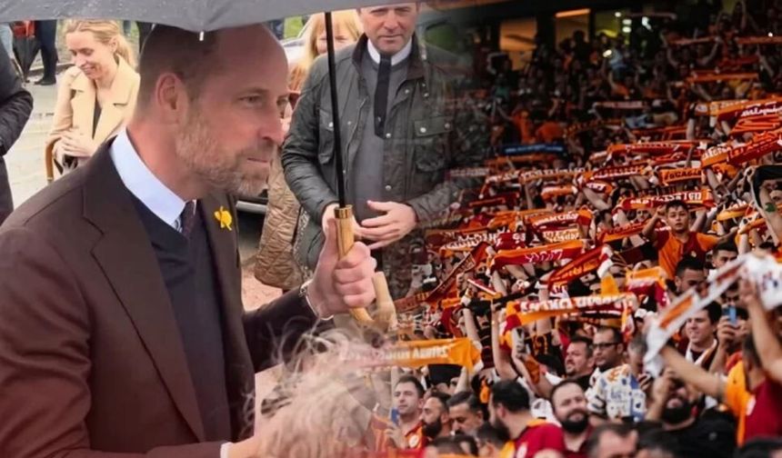 Prens William’dan Galatasaray şaşkınlığı